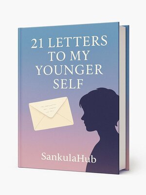 cover image of 21 Letters to My Younger Self